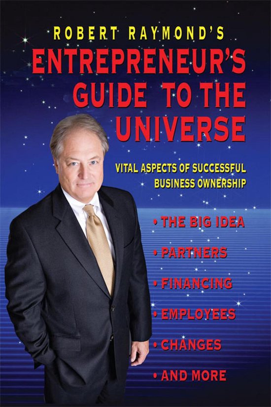 Robert Raymond's Entrepreneur's Guide to the Universe - cover