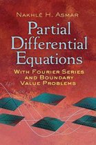 Partial Differential Equations with Fourier Series and Boundary Value Problems: Third Edition