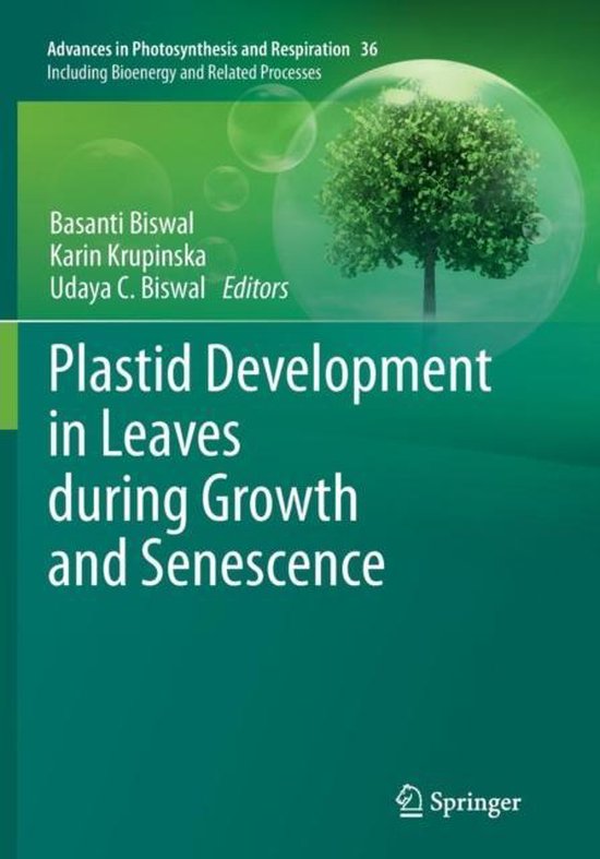 Advances in Photosynthesis and Respiration- Plastid Development in Leaves during Growth and Senescence