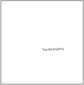 The Beatoffs (Aka The White Album)