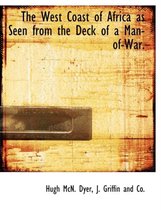 The West Coast of Africa as Seen from the Deck of a Man-Of-War.