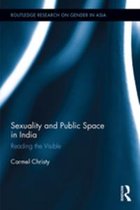 Routledge Research on Gender in Asia Series - Sexuality and Public Space in India