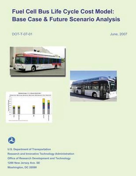 Fuel Cell Bus Life Cycle Cost Model, Dana Lowell 9781495358739
