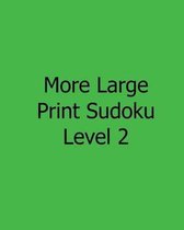 More Large Print Sudoku Level 2