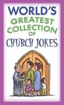 The Worlds Greatest Collection of Church Jokes