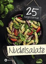 25 begeisternde - 25 begeisternde Nudelsalate