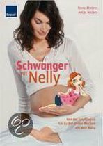 Schwanger mit Nelly