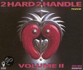 2 Hard 2 handle vol. 02