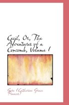 Cecil, Or, the Adventures of a Coxcomb, Volume I