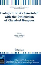 Ecological Risks Associated with the Destruction of Chemical Weapons