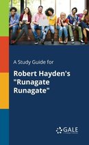A Study Guide for Robert Hayden's Runagate Runagate
