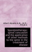 Spondylotherapy; Spinal Concussion and the Application of Other Methods to the Spine in the Treatmen