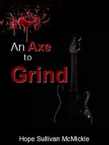 An Axe to Grind