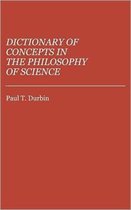 Dictionary of Concepts in the Philosophy of Science