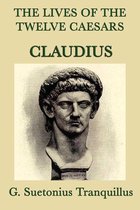 The Lives of the Twelve Caesars: Claudius