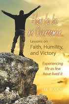 How to be an Overcomer . . .