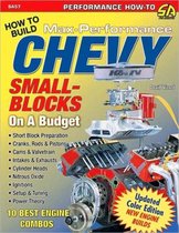 How to Build Max Performance Chevy Small Blocks on a Budget!