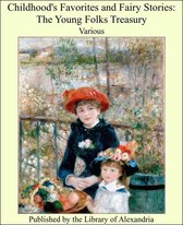 Childhood's Favorites and Fairy Stories: The Young Folks Treasury