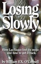 Losing Slowly