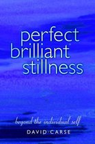 Perfect Brilliant Stillness