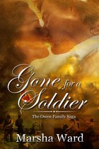The Owen Family Saga - Gone for a Soldier