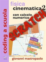 coding a scuola 4 - Fisica: cinematica 2 con Scratch