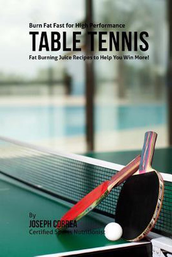 Burn Fat Fast for High Performance Table Tennis - cover