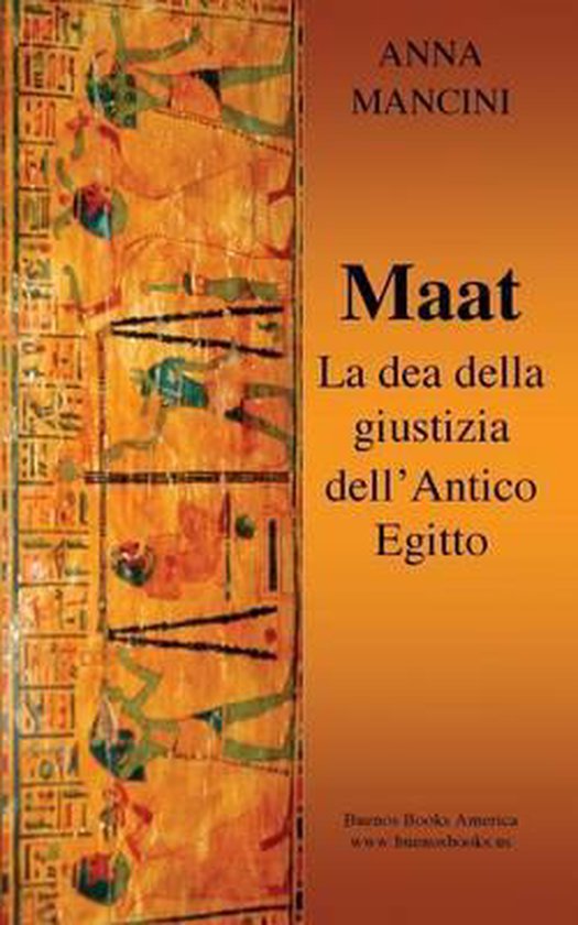 Maat, La Dea della Giustizia dell'Antico Egitto