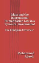 Islam and International Humanitarian Law in a Tyrannical Government