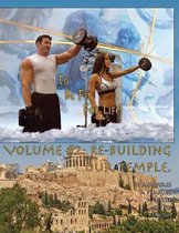 How to Become a Greek God; OR, To Be Fit For Life - Part Two: Volume #2