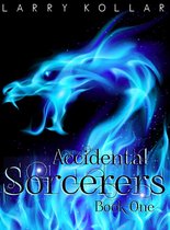 Accidental Sorcerers 1 - Accidental Sorcerers