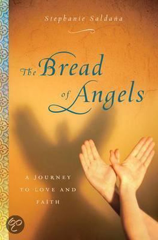 The Bread Of Angels, Stephanie Saldana 9780385522007 Boeken