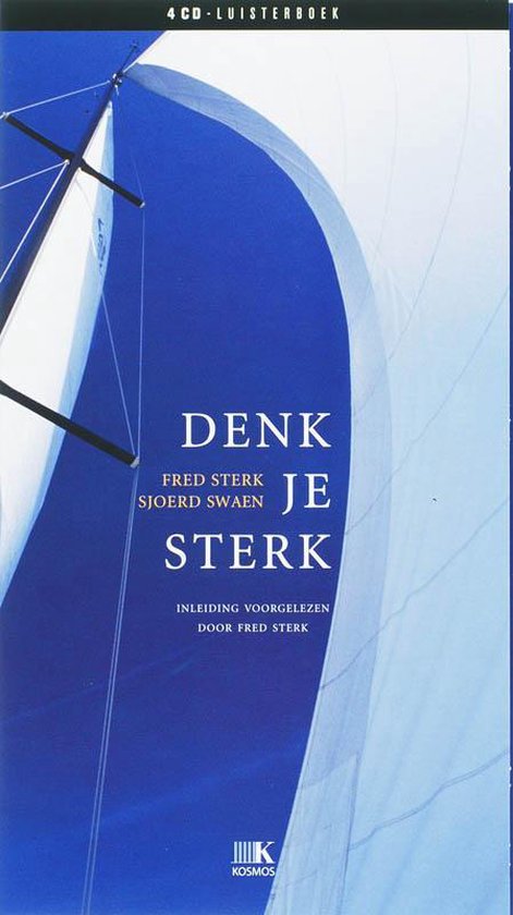 Cover van het boek 'Denk je sterk 4 CD'S' van Sjoerd Swaen en Fred Sterk