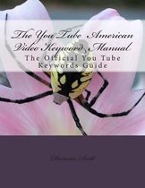 The You Tube American Video Keyword Manual