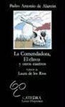 La Comendadora, El Clavo Y Otros Cuentos / The Commander, the Nail and Other Stories