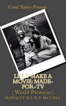 Let's Make A Movie: Made-For-TV