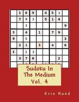 Sudoku In The Medium Vol. 4