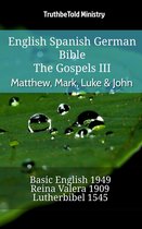 Parallel Bible Halseth English 744 - English Spanish German Bible - The Gospels III - Matthew, Mark, Luke & John