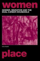 Routledge International Studies of Women and Place- Gender, Migration and the Dual Career Household