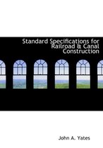 Standard Specifications for Railroad a Canal Construction