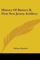 History of Battery B, First New Jersey Artillery