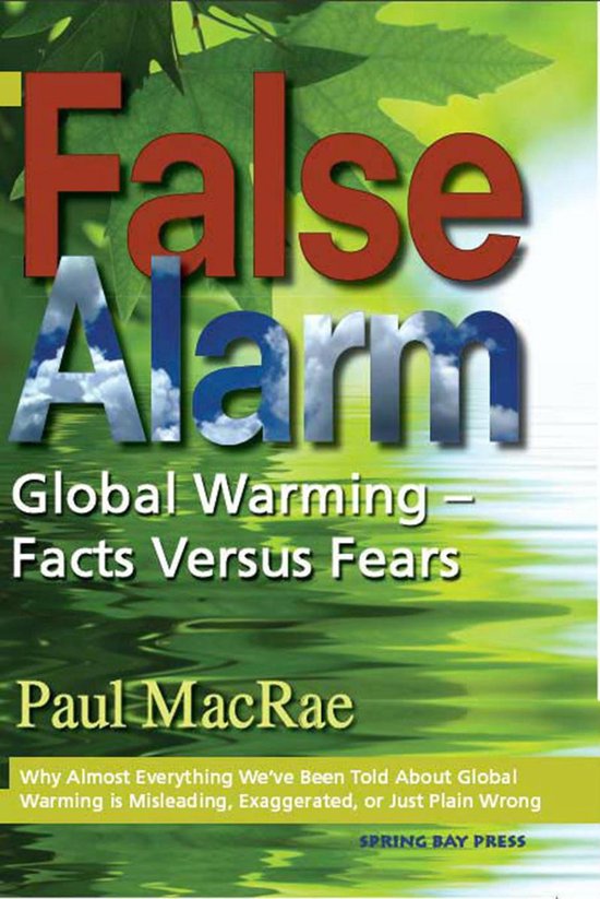 False Alarm: Global Warming--Facts Versus Fears - cover