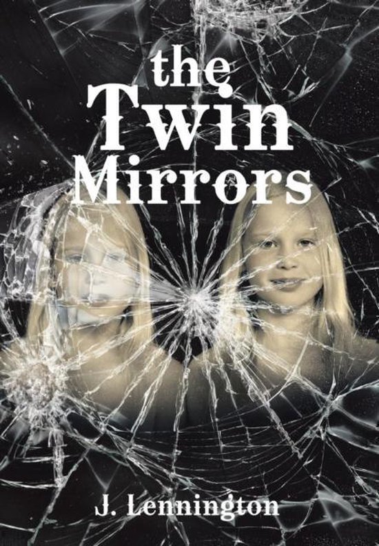 Boekcover 'The Twin Mirrors' met gebroken spiegel en dubbele weergave van een jong meisje.