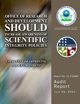 Office of Research and Development Should Increase Awareness of Scientific Integrity Policies