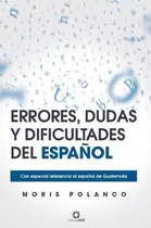 Errores, Dudas Y Dificultades del Espa ol