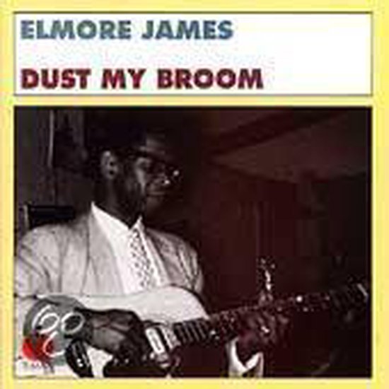 Dust My Broom, Elmore James CD (album) Muziek