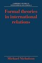 Cambridge Studies in International RelationsSeries Number 3- Formal Theories in International Relations