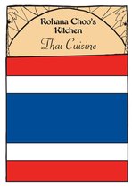 Rohana Choo Cookbooks - Thai Cuisine: Rohana Choo's Kitchen
