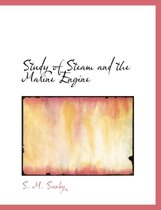 Study of Steam and the Marine Engine