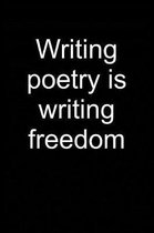 Poetry Is Freedom